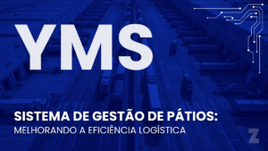 Sistema de Gestão de Pátios (YMS): Melhorando a Eficiência Logística